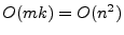 $ O(mk) = O(n^2)$