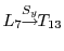 \ensuremath{L_7\!\! \stackrel{S_y}{\rightarrow} \!\!T_{13}}