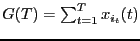 $ G(T) = \sum_{t=1}^T x_{i_t}(t)$