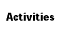 Activities