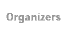 Organizers