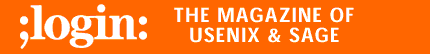 ;login: The Magazine
of USENIX & SAGE