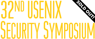 USENIX Security '23, August 9–11, 2023 - SOLD OUT